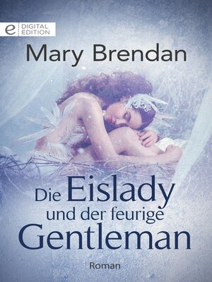 cover image of Die Eislady und der feurige Gentleman